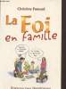 La foi en famille. Ponsard Christelle