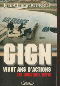 Gign, vingt ans d'actions , les nouveaux défis