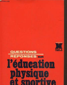 Questions réponses sur l'éducation physique et sportive