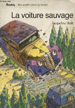 La voiture sauvage. Held Jacqueline