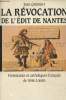 La révocation de l'édit de Nantes- Protestants et catholiques français de 1598 à 1685. Quéniart Jean