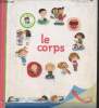 "Le corps, collection ""mes premières découvertes""". Collectif