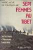 Sept femmes au Tibet, sur les traces de David Néel. Jaoul de Poncheville Marie