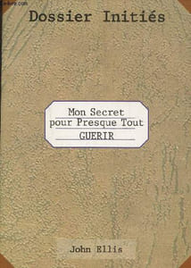 Mon secret pour presque tout guérir