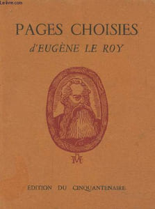 Pages choisies -Eugène le roy et son oeuvre