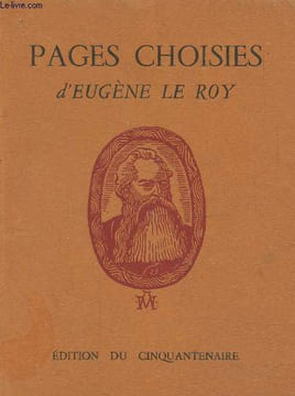 Pages choisies -Eugène le roy et son oeuvre. Le Roy Eugène/ Galet J.L./ Davesne M.A.