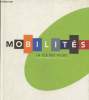 Mobilit&eacute;s la cl&eacute; des villes, nouvelle &eacute;dition r&eacute;vis&eacute;e et augment&eacute;e. Collectif