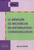 Le mémoire de recherche en information-communication. Michel Jean-Luc