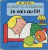 Chouette, je grandis ! Je vais au lit ! de 1à 3 ans. Anonyme