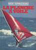 Bien apprendre la planche &agrave; voile. Fuller Graeme