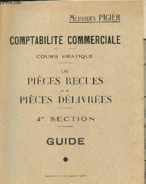 Comptabilité commerciale cours pratique- Les pièces reçues et les pièces délivrées- 4éme section. Etablissements Pigier