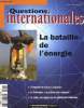 Questions internationales N°24- Mars avril 2007 : La bataille de l'énergie- Du charbon au pétrole- Vers une nouvelle révolution énergétique- ...