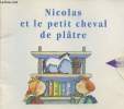 Nicolas et le petit cheval de plâtre. Collectif