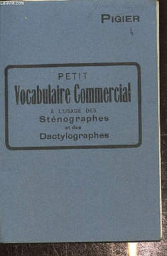 Petit vocabulaire commercial à l'usage des sténographes et des dactylographes. Pigier