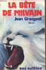 La bête de Milvan. Grangeot Jean