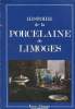 Histoire de la porcelaine de Limoges. Collectif