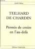 Tailhard de Chardin permis de croire en l'au-delà. Daleux André