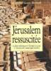 Jérusalem ressuscitée- La bible hébraique et l'Evangile de Jean à l'épreuve de l'archéologie nouvelle. Genot-Bismuth Jacqueline