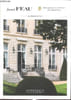 Daniel F&eacute;au, belles demeures de France , Fine residences N&deg; 22 printemps &eacute;t&eacute; 2018. Remond Thierry