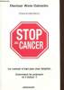 Stop au cancer- Le cancer n'est pas une fatalité ; Comment le prévenir et l'éviter ?. Caboche Alain (Dr)
