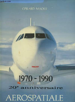 1970-1990, 20ème anniversaire aérospaiale. Maoui Gérard