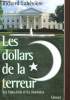 Les dollars de la terreur, les Etats-Unis et les islamistes. Labévière Richard