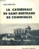 La cathédrale de Saint-Bertrand de Comminges, guide touristique. Sécail Charles