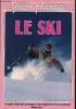 Le ski, collection sports aventure. Collectif