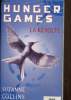 Hunger Games : Tome III, La révolte. Collins Suzanne