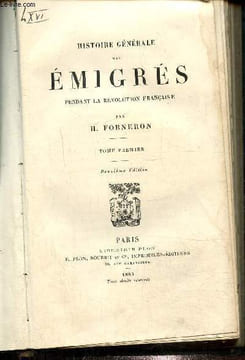 Histoire générale des émigrés pendant la révolution française, Tome 1. Forneron H.