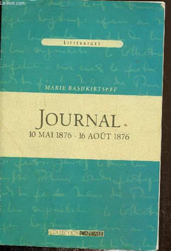 Journal 10 mai 1876 -16 aout 1876- Collection capitale.. Bashkirtseff Marie
