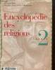 Encyclopédie des religions, Thèmes 3. Lenoir Frédéric et T.Masquelier Ysé