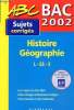 Bac 2002 Histoire Géographie L, ES, S.. Collectif