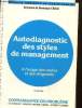 Autodiagnostic des tyles de management - a l'usage des cadres et des dirigeants - connaissance du probleme + applications pratiques - 2ème edition - ...