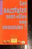 Les bactéries sont-elles nos ennemies ?. Herrick John