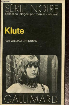 Klute, série noire. Johnston William