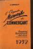 L'agenda mémento du commercant- Ce que toutcommerçant doit savoir , 7e édition- 1952. Braquy J.