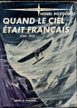Quand le ciel était français 1783-1913. Poydenot Henri