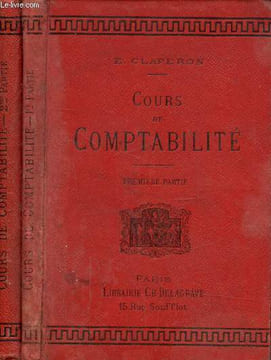 Cours de comptabilité,première partie et deuxième partie en 2 volumes. Claperon E.