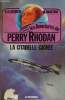 Les aventures de Perry Rhodan : la citadelle cachée. Scheer  K.H, Darlton Clark