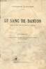 Le sang de Danton, pièce en trois actes et vingt-cinq tableaux. De Bouhelier Saint-Georges