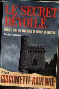 Le secret dévoilé- Enquête sur les mystères de Rennes-le Château