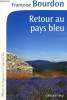 Retour au pays bleu. Bourdon Françoise