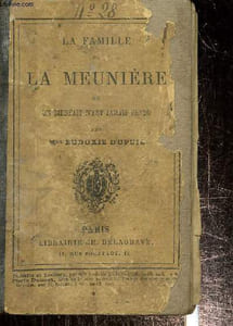 La famille de la meunière ou un bienfait n'est jamais perdu