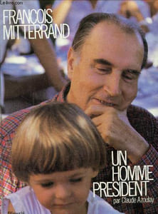 François Mittérand , un homme président