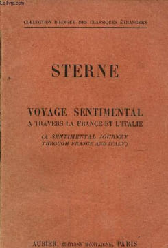Voyage sentimental a travers la France et L'Italie ( a sentimental journey through France and Italy). Sterne