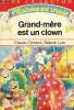 Grand-mère est un clown. Clément Claude/ Luer Gabriel