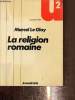 La religion romaine. Le Glay Marcel, VOISIN Jean-Louis et LE BOHEC Yann