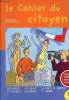 Le cahier du citoyen 4e éducation civique- Version corrigée réservée aux professeurs. Defebvre Christian