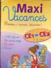 Maxi vacances réviser , s'amuser, découvrir! CE1 - CE2 7-8 ans. Collectif